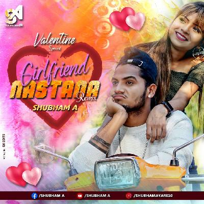 Girlfriend Nastana - Shubham A